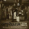 Tom Waits – Orphans – Brawlers, Bawlers & Bastards