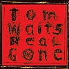 Tom Waits - Real Gone