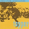Topper – Once A Punk, Always A Punk