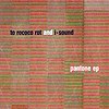 To Rococo Rot And I-Sound – Pantone EP