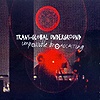 Trans-Global Underground – Impossible Broadcasting