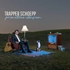 Trapper Schoepp – Primetime Illusion