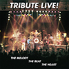 Tribute – Live! The Melody – The Beat – The Heart