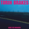 Turin Brakes – Wide-Eyed Nowhere