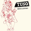 Tusq – Rarities & Outtakes