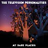 Television Personalities – My Dark Places / Fashion Conscious