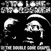Two Lone Swordsmen – From The Double Gone Chapel
