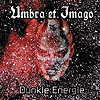 Umbra Et Imago – Dunkle Energie