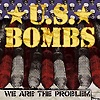 U.S. Bombs - We Are The Problem