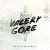 Valery Gore – Saturated Spring