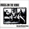Voices On The Verge – Live In Philadelphia