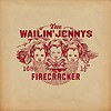 The Wailin' Jennys - Firecracker