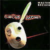 Walter Becker – Circus Money