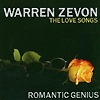 Warren Zevon – Romantic Genius / The Love Songs