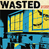 Wasted – Outsider By Choice