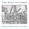 The Wave Pictures – Susan Rode The Cyclone