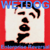 Wetdog – Enterprise Reversal