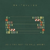 White Lies – As I Try Not To Fall Apart