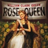 William Clark Green – Rose Queen