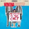 Winona Fighter – My Apologies To The Chef