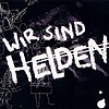 Wir sind Helden – Guten Tag