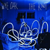 Wye Oak – The Knot
