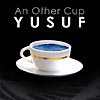 Yusuf – An Other Cup