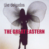 The Delgados – The Great Eastern