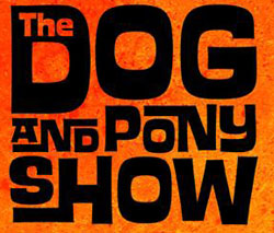 The Dog And Pony Show