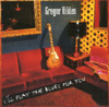Gregor Hilden – I’ll Play The Blues For You
