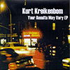 Kurt Kreikenbom – Your Results May Vary