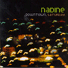 Nadine – Downtown, Saturday