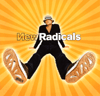 New Radicals – Maybe You’ve Been Brainwashed Too
