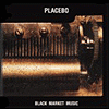 Placebo – Black Market Music