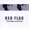 Red Flag – The Eagle And The Child