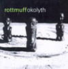 Rottmuff – Okolyth