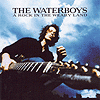 The Waterboys – A Rock In A Weary Land