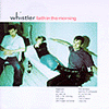 Whistler – Faith In The Morning