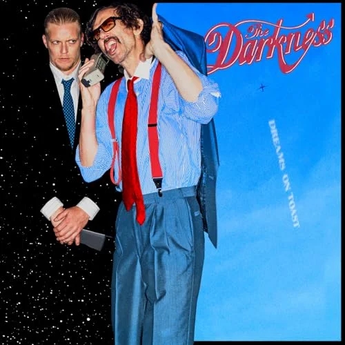 The Darkness – Dreams On Toast