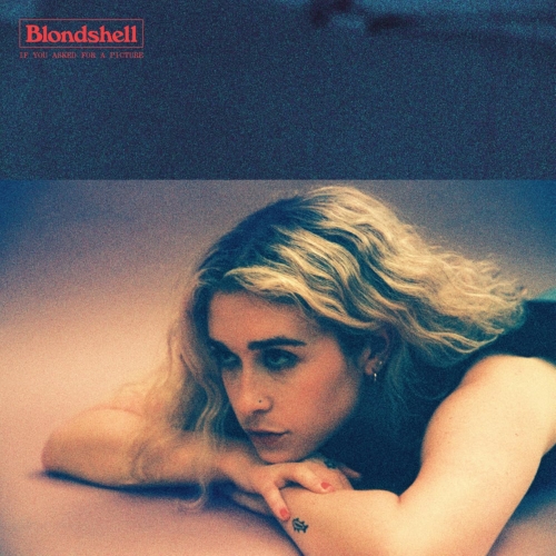 Blondshell – If You Asked For A Picture