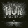 Die Regierung – Nur