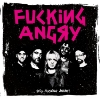 Fcking Angry – …Still Fucking Angry