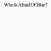 Purr – Who Is Afraid Of Blue?