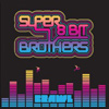 Super 8 Bit Brothers – Brawl