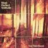 The Third Sound - Most Perfect Solitude