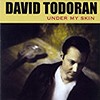 David Todoran – Under My Skin