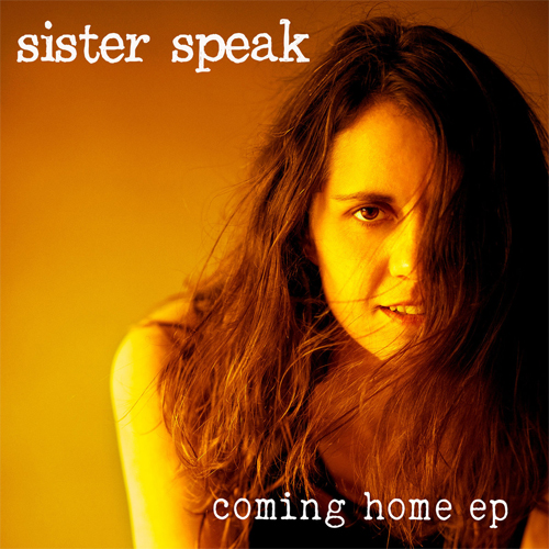 Sister Speak – Coming Home EP