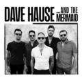 Dave Hause – …And The Mermaid