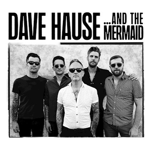 Dave Hause – …And The Mermaid