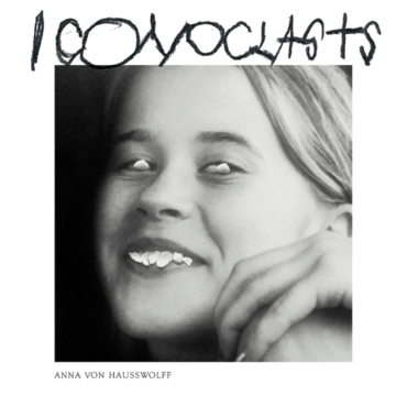 Anna von Hausswolff - Iconoclasts